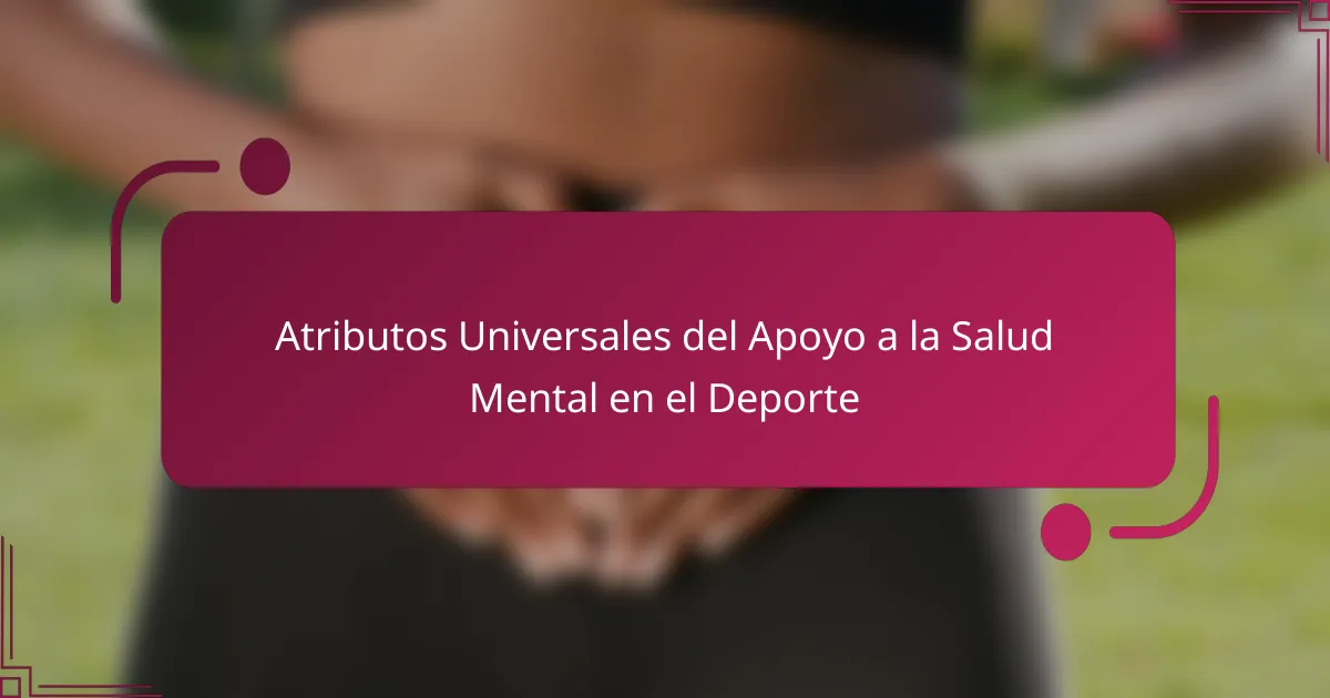 Atributos Universales del Apoyo a la Salud Mental en el Deporte