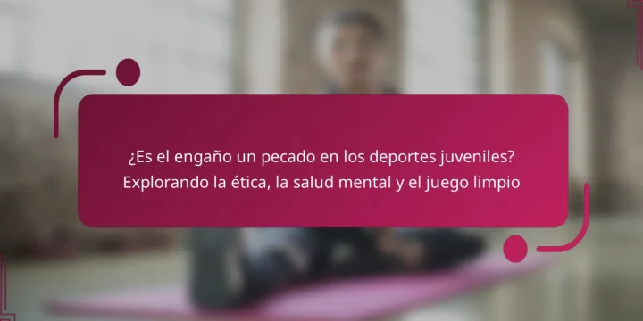 ¿Es el engaño un pecado en los deportes juveniles? Explorando la ética, la salud mental y el juego limpio