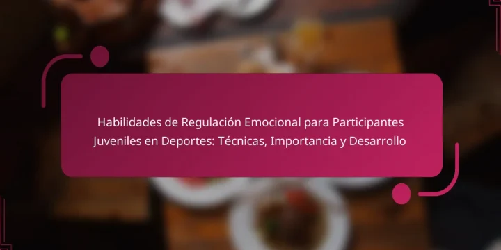 Habilidades de Regulación Emocional para Participantes Juveniles en Deportes: Técnicas, Importancia y Desarrollo